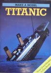 Woodroffe, David - Make a Model Titanic