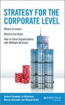 Andrew Campbell, Michael Goold - Strategy For The Corporate Level 2Nd