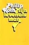  - ROTH, PHILIP - Mijn leven als man - uitgeverij Meulenhoff, 347 blz.