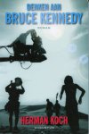 Koch, Herman - Denken aan Bruce Kennedy. Roman