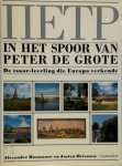 Alexander Basmanov 63440, Jozien J. Driessen , Jozien J. Driessen-Van het Reve , Anne Stoffel 63441 - Petr in het spoor van Peter de Grote : de tsaar-leerling die Europa verkende