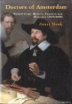 Mooij, Annet - Doctors of Amsterdam: Patient Care, Medical Training and Research (1650-2000)