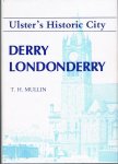 Mullin, T.H. - Ulster's Historic City Derry Londonderry