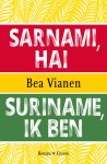 Bea Vianen - Suriname, ik ben