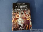 Hale, John. - La civilisation de l'Europe à la Renaissance.