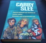 Slee, Carry - Carry Slee omnibus 9+. Geklutste geheimen met strafwerk toe. Confetti conflict. Kilometers cola en knetterende ruzie