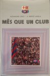 Cirici, Alexandre; Merce Varela A. - Mes que un club - 75 anys del F.C. Barcelona