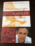 Servan-Schreiber, David - Antikanker / een nieuwe levensstijl
