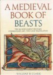 CLARK, Willene B. - A Medieval Book of Beasts - The Second-Family Bestiary. Commentary - Art - Text and Translation.