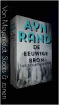 Rand, Ayn - De eeuwige bron - The Fountainhead Rand, Ayn - De eeuwige bron - The Fountainhead