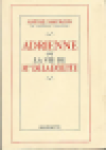 Maurois, Andre - ADRIENNE ou LA VIE DE MME DE LA FAYETTE