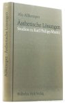 MORITZ, K. P., ALLKEMPER, A. - Ästhetische Lösungen. Studien zur Karl Philipp Moritz.