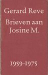 Reve, Gerard - Brieven aan Josine M. 1959-1982