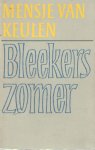 Keulen, Mensje van - Bleekers zomer. Een kleine roman Keulen, Mensje van - Bleekers zomer. Een kleine roman