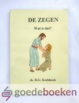 Koekkoek, Ds. H.G. - De zegen. Wat is dat? Koekkoek, Ds. H.G. - De zegen. Wat is dat?