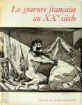 Roger Passeron - La gravure française au XXe siècle