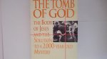 Paul Schellenberger; Richard Andrews - The Tomb Of God   Body Of Jesus And The Solution To A 2000 Year Old Mystery