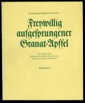 ROSALIA, Eleonora Maria - Freywillig aufgesprungener Granat-Apffel des Christlichen Samariters oder aus Christlicher Liebe des Nächsten eröffnete Geheimnisse vieler vortrefflicher bewährter artzneyen...