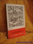 WILMS, John (ten geleide). - ANTWERPENS GOUDEN EEUW. KUNST EN CULTUUR TEN TIJDE VAN PLANTIN.