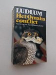 LUDLUM, R., - Het Omaha conflict. LUDLUM, R., - Het Omaha conflict.