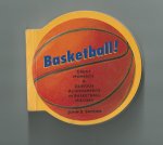 Snyder, John S. - Baskettball! Great moments & dubious achievements in basketball history