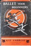 Ambrose, Kay - Ballet voor beginners Ambrose, Kay - Ballet voor beginners
