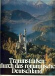 Löbl-Schreyer (Autor), und  Hubert Neuwirth (Autor) meer dan 100  kleuren  fotos - Traumstraßen durch das romantische Deutschland