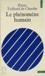 Pierre Teilhard de Chardin 229506 - Le phénomène humain