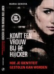 Genova, Maria - Komt een Vrouw bij de H@cker: Hoe je Identiteit gestolen kan worden