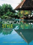 Beal, Gillian - Tropical Style - Contemporary Dream Houses in Malaysia