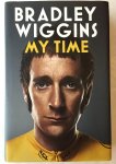 Wiggins, Bradley, with William Fotheringham - My time