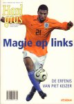 Diverse auteurs - Hard Gras nr. 52, februari 2007, voetbaltijdschrift voor lezers, Magie Op Links (De erfenis van Piet Keizer), 110 pag. paperback, zeer goede staat