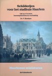Biesboer, Dr. P. - Biesboer, Dr. P.-Schilderijen voor het stadhuis van Haarlem