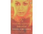 Angela Becerra - De Voorlaatste Droom