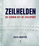 Bänffer, Jules - Zeilhelden - 20 iconen uit de zeilsport
