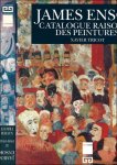 TRICOT, XAVIER - James Ensor. Catalogue Raisonne des peintures I -1875-1902 / II- 1902-1941