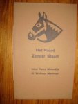 Molendijk, Harry (ill. Wolfram Marsman) - Het Paard zonder Staart
