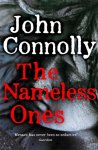John Connolly - The Nameless Ones Private Investigator Charlie Parker hunts evil in the nineteenth book in the globally bestselling series