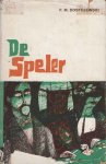 Dostojewski, F.M. - De speler. Uit de gedenkschriften van een jongeman Dostojewski, F.M. - De speler. Uit de gedenkschriften van een jongeman