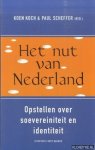 Koch, Koen & Paul Scheffer - Het nut van Nederland. Opstellen over soevereiniteit en identiteit