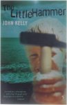 John Kelly - The Little Hammer