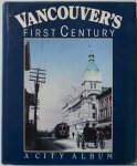 Kloppenborg Anne, Niwinski Alice, Johnson Eve, Gruetter Robert - Vancouver`s First Century A City Album 1860-1985  fotoboek