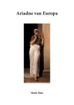 Henk Ruis - Ariadne van Europa