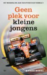 Nando Boers - Geen plek voor kleine jongens Het wonderlijke jaar van Spyker in de Formule 1