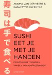 Anoma van der Veere-Katarzyna Cwiertka - Sushi Eet Je Met Je Handen Anoma van der Veere-Katarzyna Cwiertka - Sushi Eet Je Met Je Handen