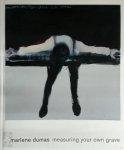 Marlene Dumas, Cornelia Butler - Marlene Dumas Measuring Your Own Grave