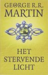 Martin, G.R.R. - Het stervende licht