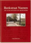 Bressers, Louis - Beekstraat Nuenen, 250 Jaar huizen en bewoners