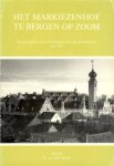 Ham, W.A. van - Het Markiezenhof te Bergen op Zoom; een overzicht vanuit de bronnen van zijn geschiedenis tot 1795