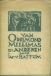 Hattum, Jac. Van. - Van Odrimond, Millimas en Anderen.